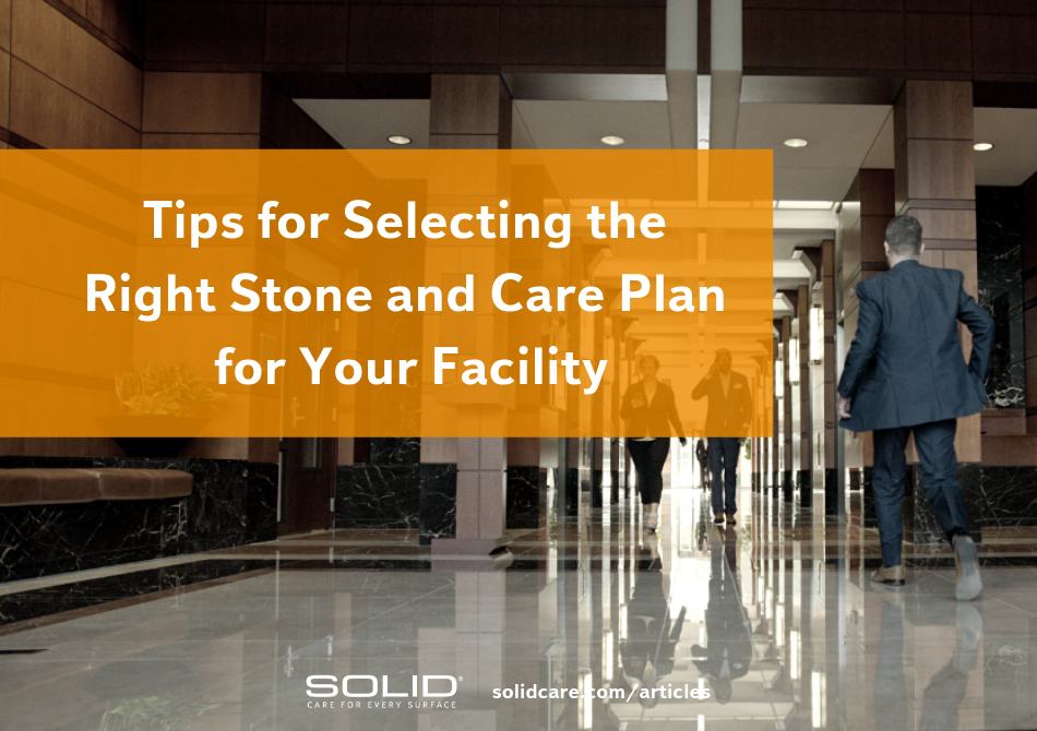 Tips for Selecting the Right Stone and Care Plan for Your Facility